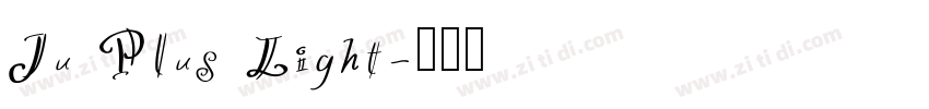 Ju Plus Light字体转换